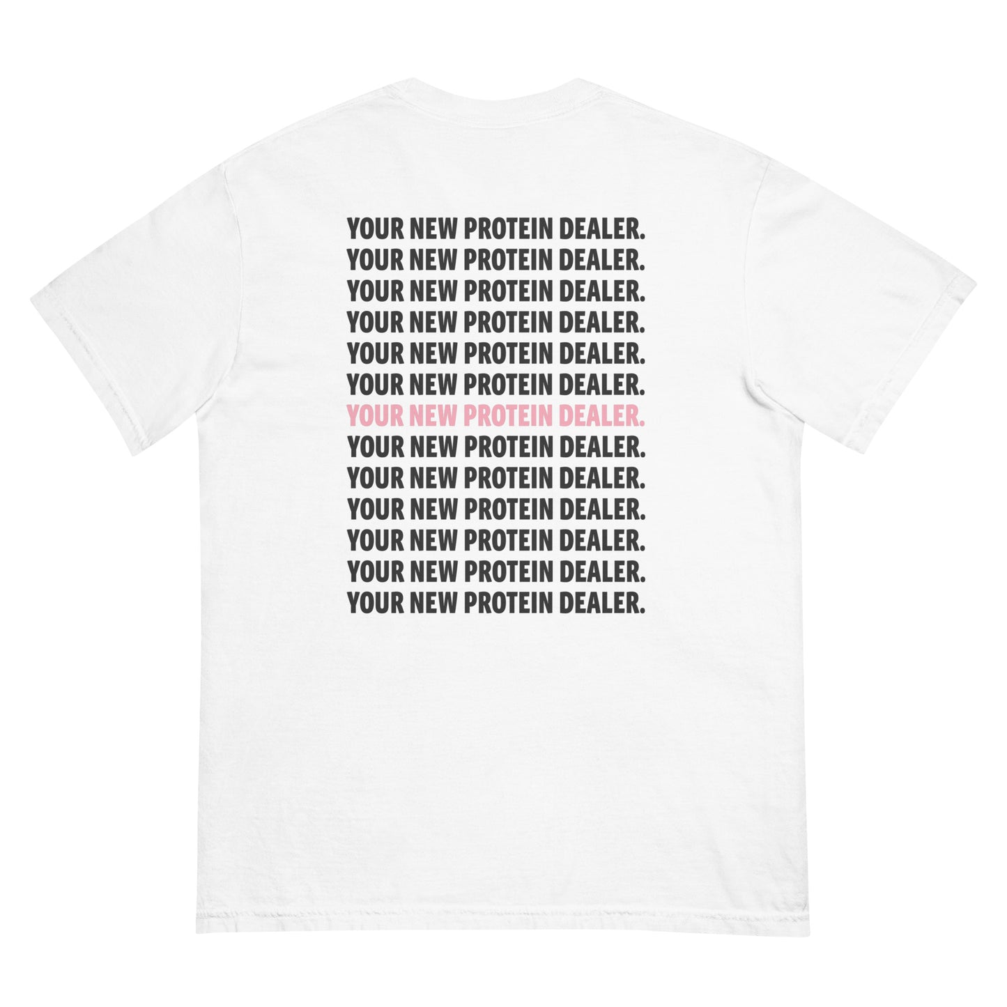 "Your New Protein Dealer" Repeat T-shirt